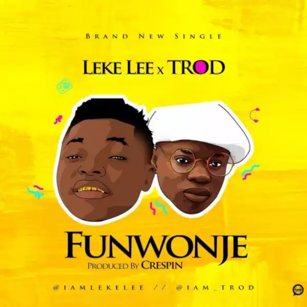 Leke Lee - FunWonJe ft. Trod (Prod. by Crespin)